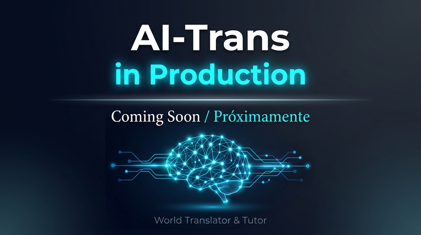 AI-Trans in Production – Coming Soon